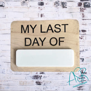 First Day of School Sign, Last Day of School Sign, Reusable Back to School Sign